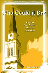 Who Could It Be? SAB choral sheet music cover